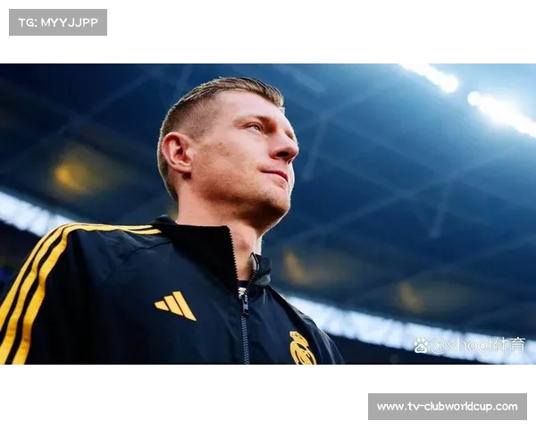 皇马期待克罗斯继续留队展现高水平才华与经验